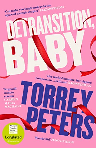 Detransition, Baby: Longlisted for the Women's Prize 2021 and Top Ten The Times Bestseller von Serpent's Tail